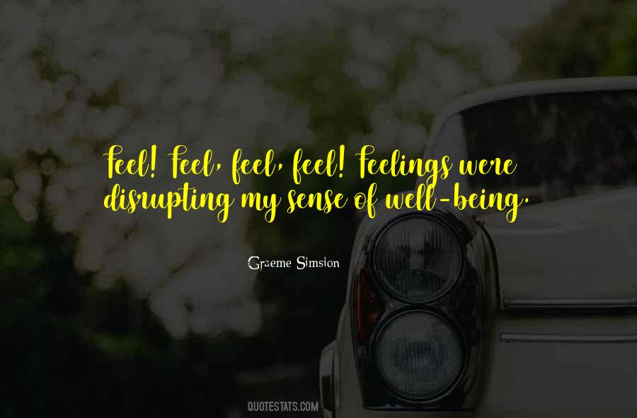 Feel My Feelings Quotes #922594