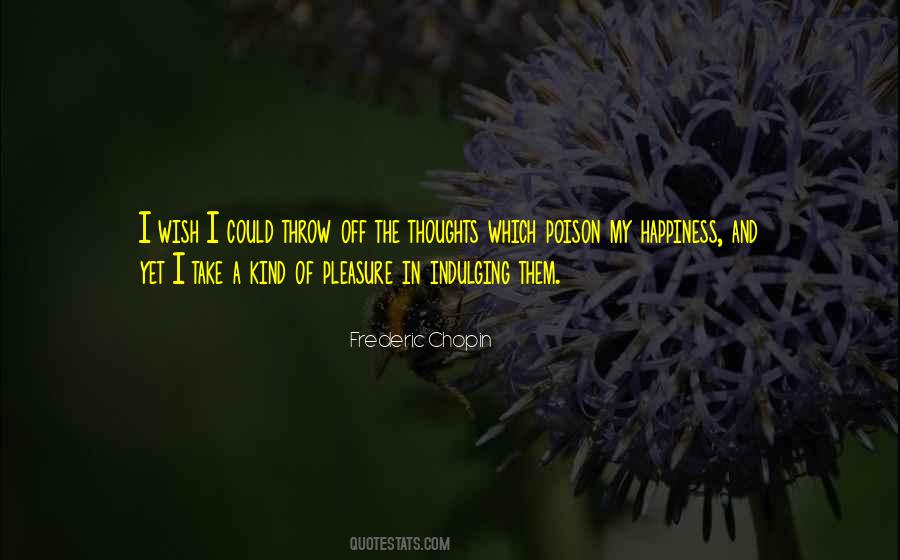 Thoughts Of Happiness Quotes #367590