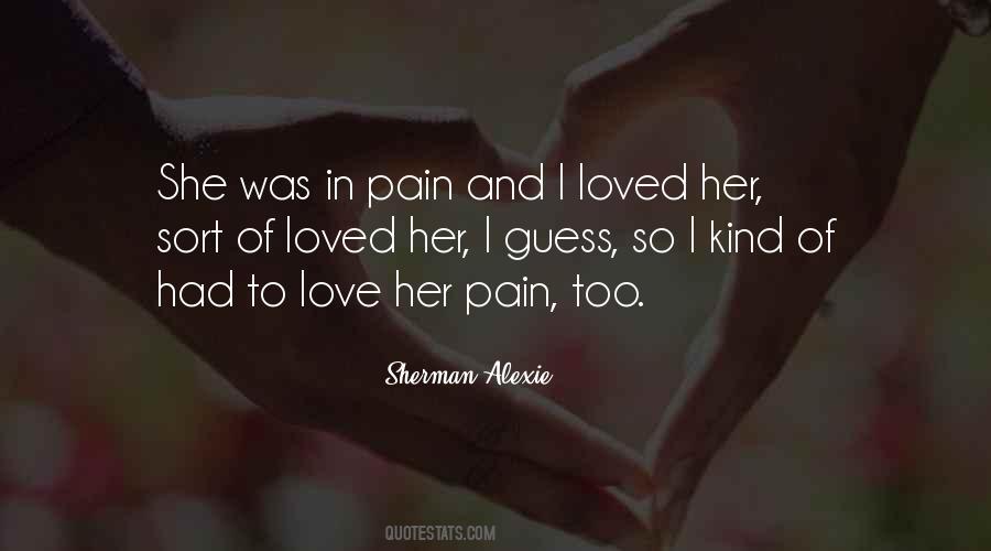 Her Pain Quotes #901531