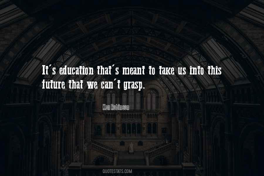 Quotes About Future Education #207078