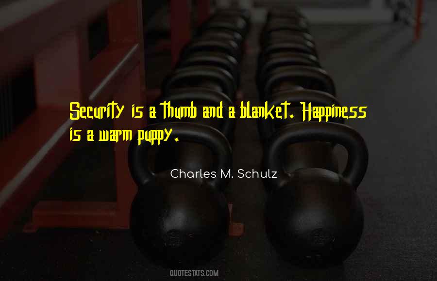 Happiness Is A Warm Puppy Quotes #32021