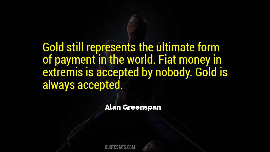 Gold Is Money Quotes #1786968