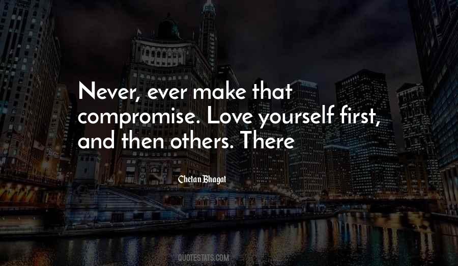 Never Compromise Yourself Quotes #275542