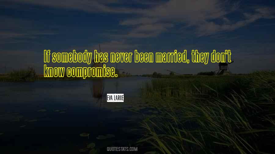 Never Compromise Yourself Quotes #369583