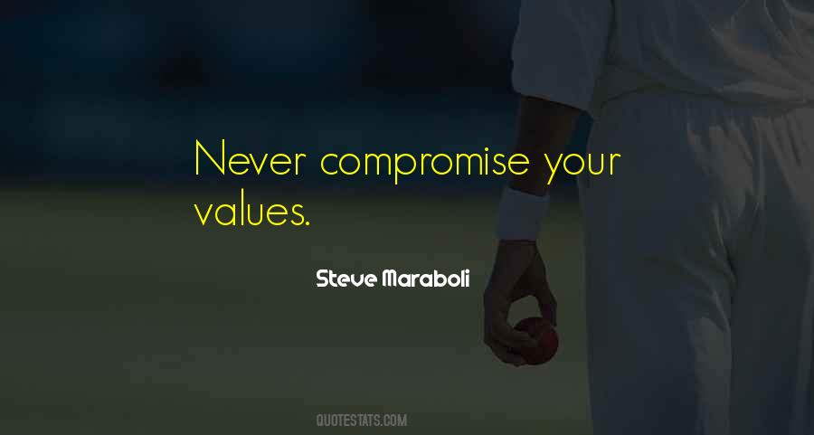 Never Compromise Yourself Quotes #394345