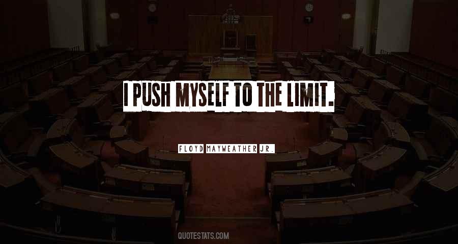 Push It To The Limit Quotes #1063482