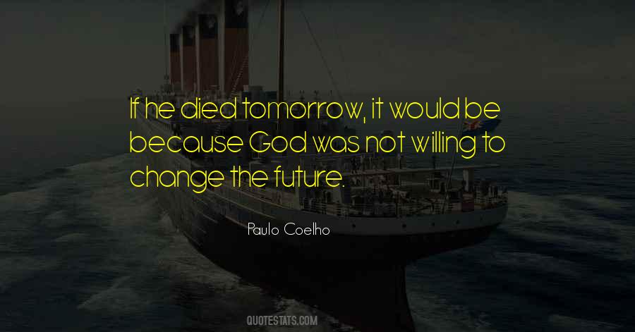 Quotes About Future Change #269007