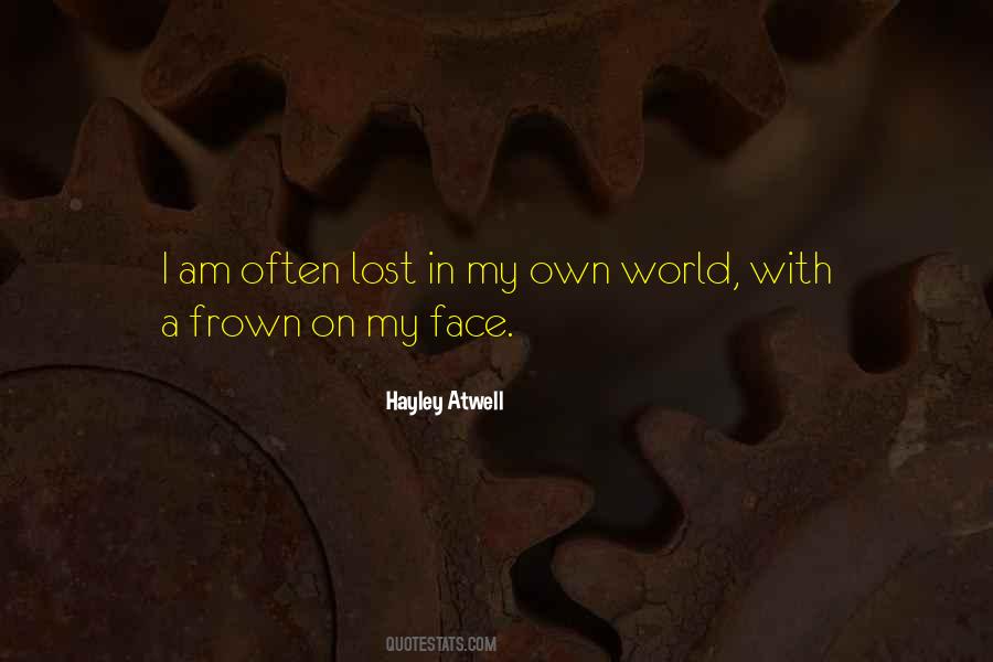 Lost In My Own World Quotes #55426