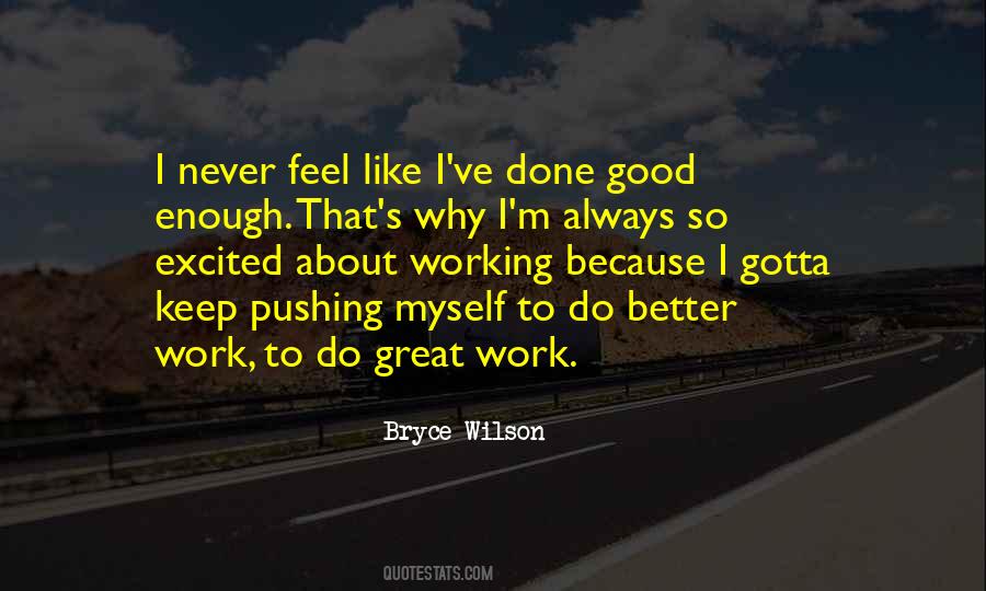 Feel Good Work Quotes #32269
