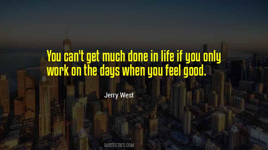 Feel Good Work Quotes #399101