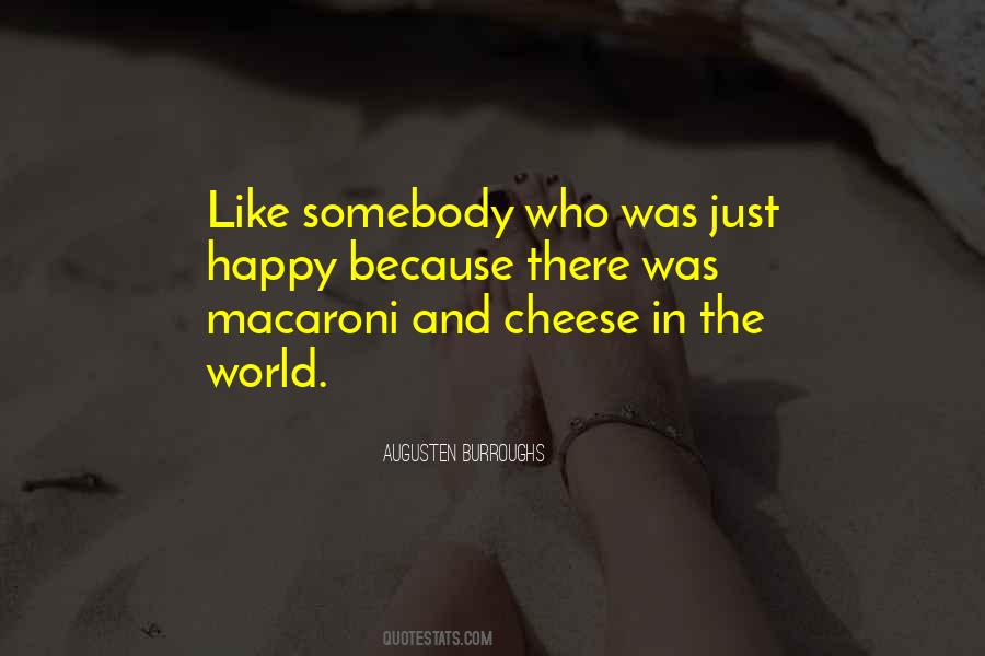 Cheese To My Macaroni Quotes #380866