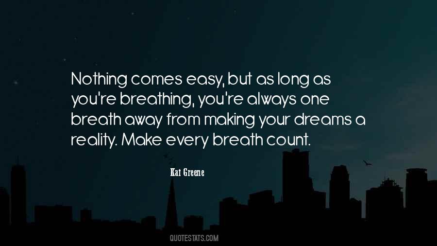 Make Every Breath Count Quotes #1821960