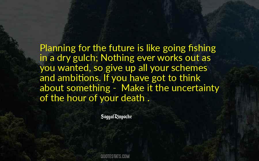 Quotes About Future Ambitions #488213