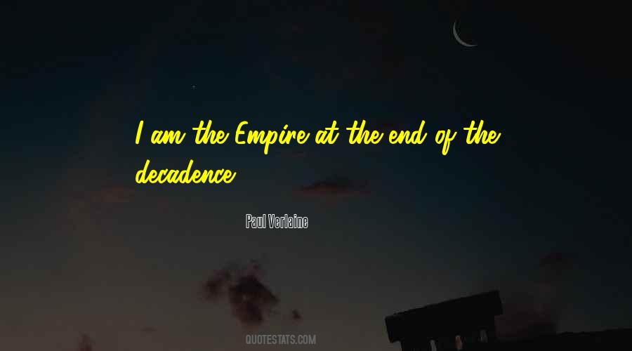 Quotes About The End Of An Empire #1484276