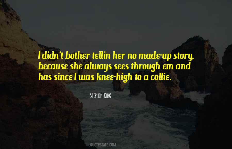 Made Up Story Quotes #1180591