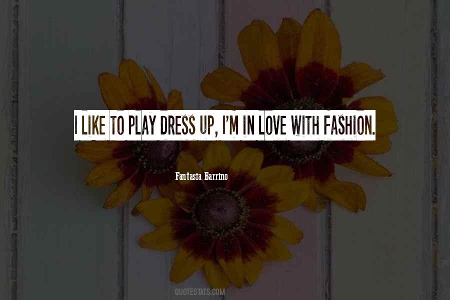 Play Dress Up Quotes #342528