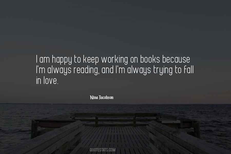 I Am Happy Because Quotes #1865903