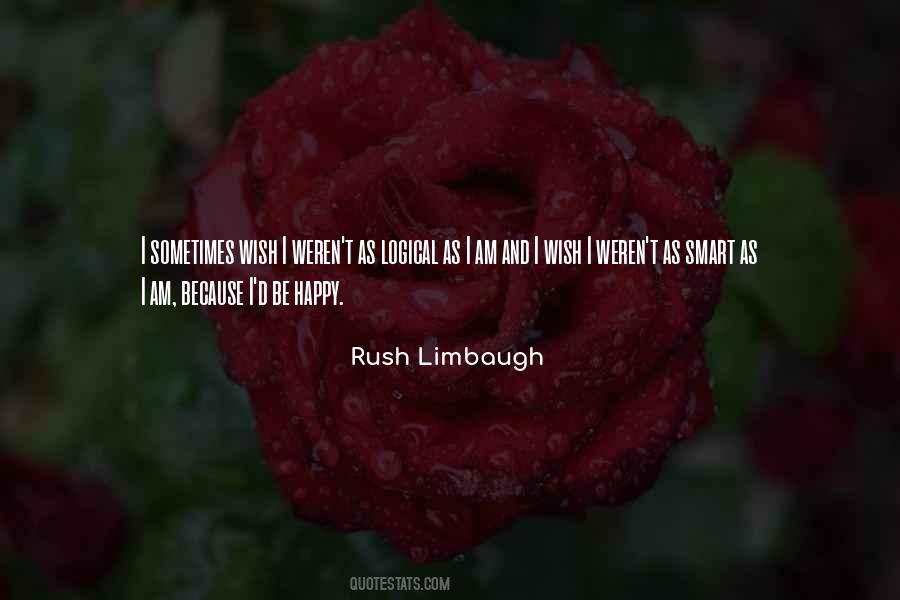 I Am Happy Because Quotes #247645