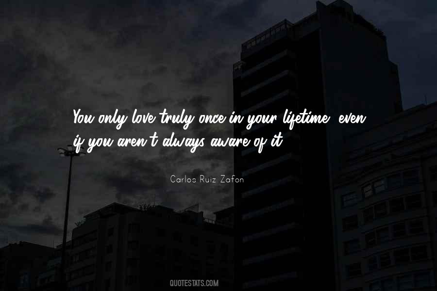 You Only Love Once Quotes #419823