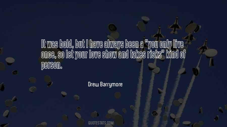 You Only Love Once Quotes #801539
