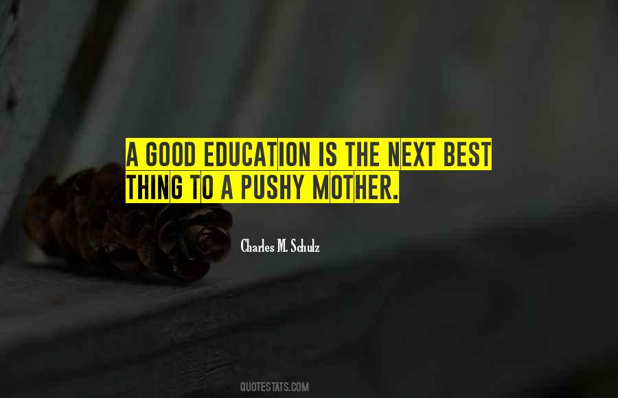 Good Education Quotes #1069061