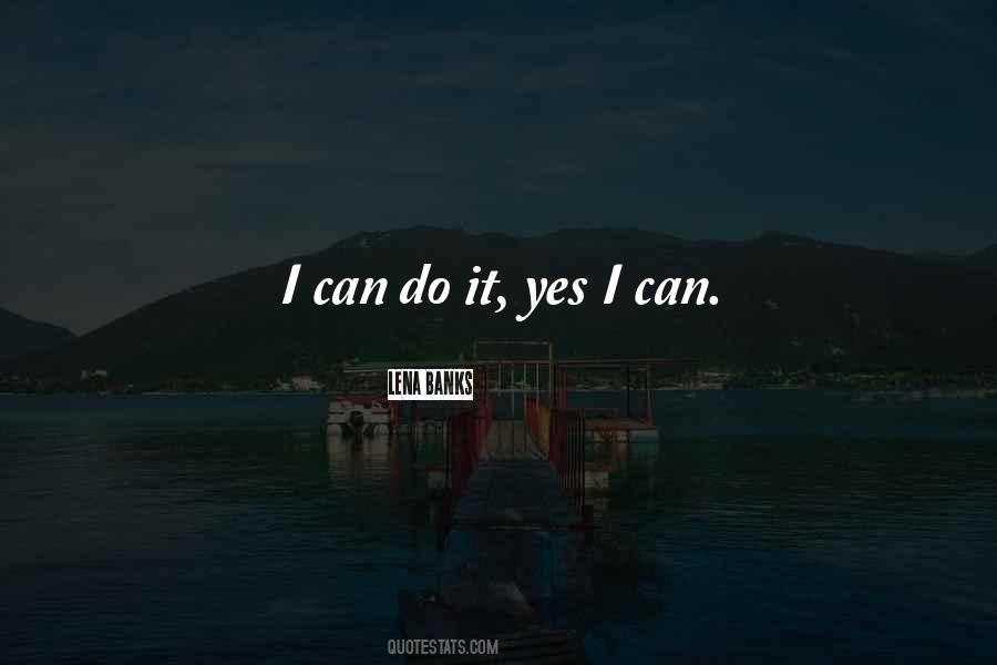 Yes I Can Do Quotes #129228