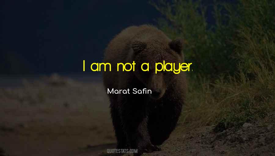 I Am A Player Quotes #1843481