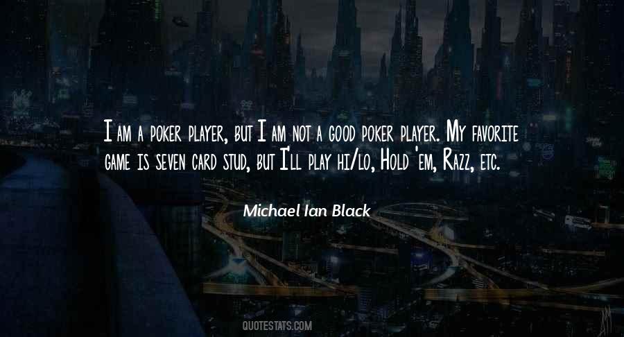 I Am A Player Quotes #854570