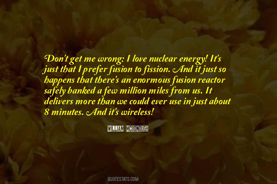 Quotes About Fusion Energy #1746967