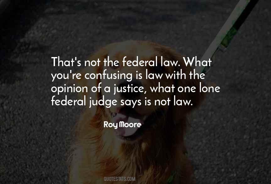 Law Is Not Justice Quotes #1053364