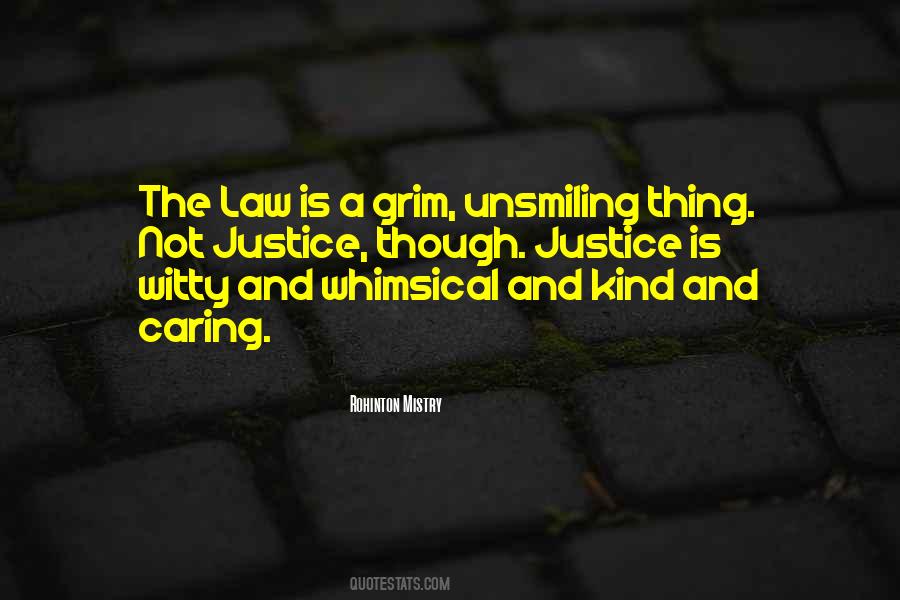 Law Is Not Justice Quotes #965059