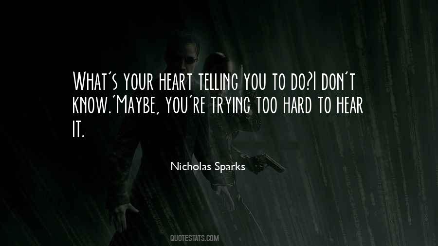 Hear Your Heart Quotes #776673