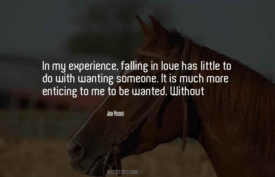 Quotes About Wanting It More #504481