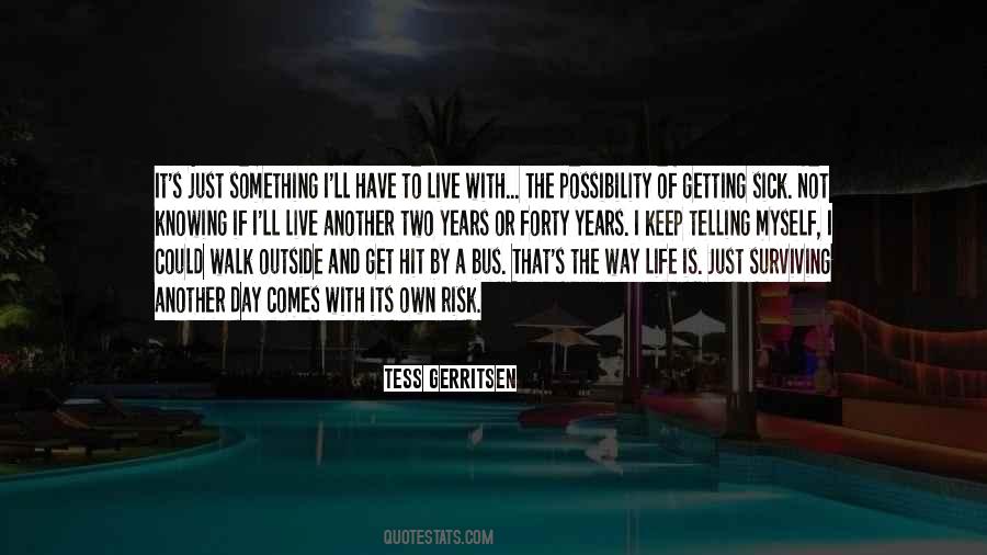 Just Getting By Quotes #1422799