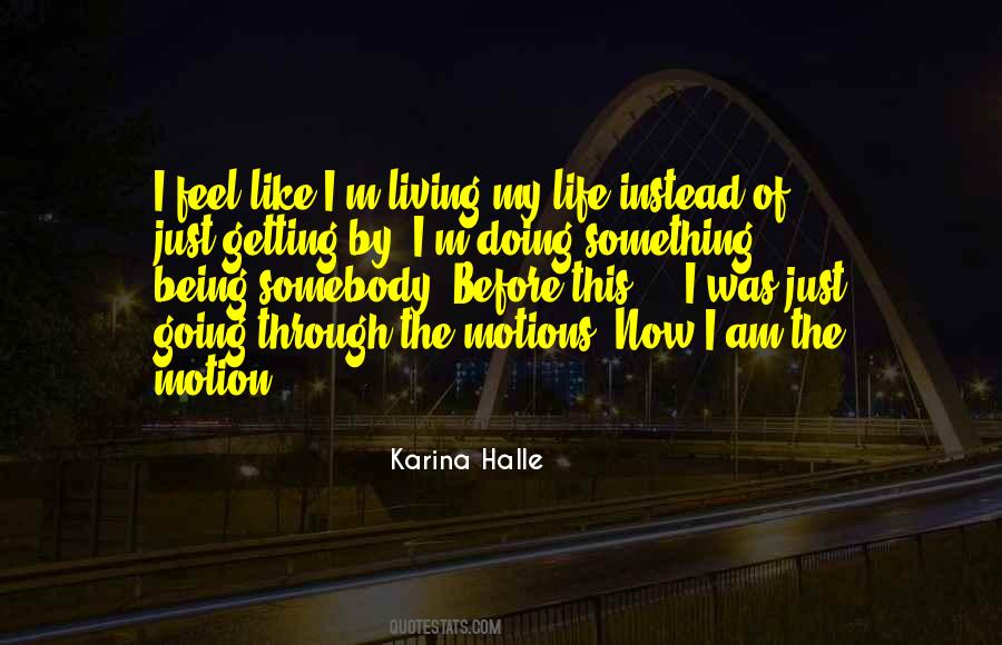 Just Getting By Quotes #839288