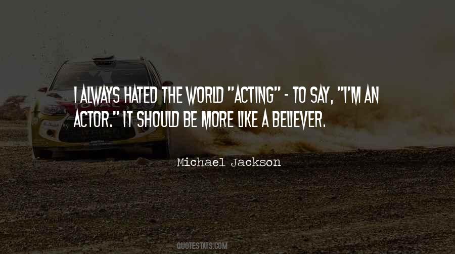 Like An Actor Quotes #183853