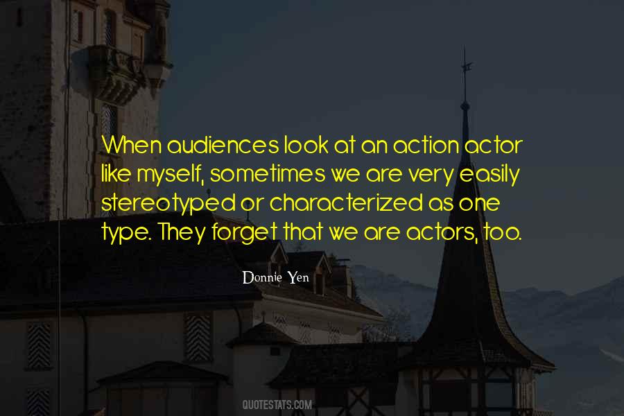 Like An Actor Quotes #218414