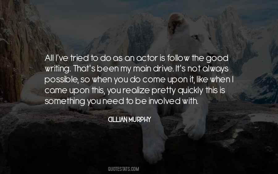 Like An Actor Quotes #898859