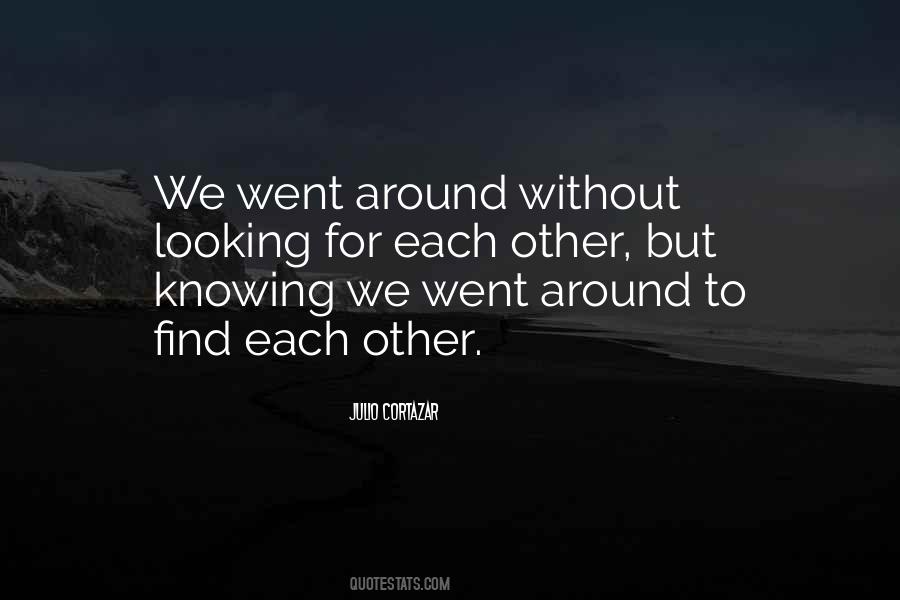 Looking Each Other Quotes #310718