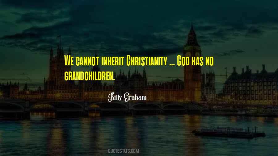 God Has No Grandchildren Quotes #1012804