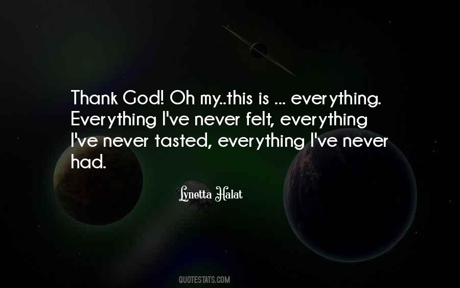 God Thank You For Everything Quotes #1694742