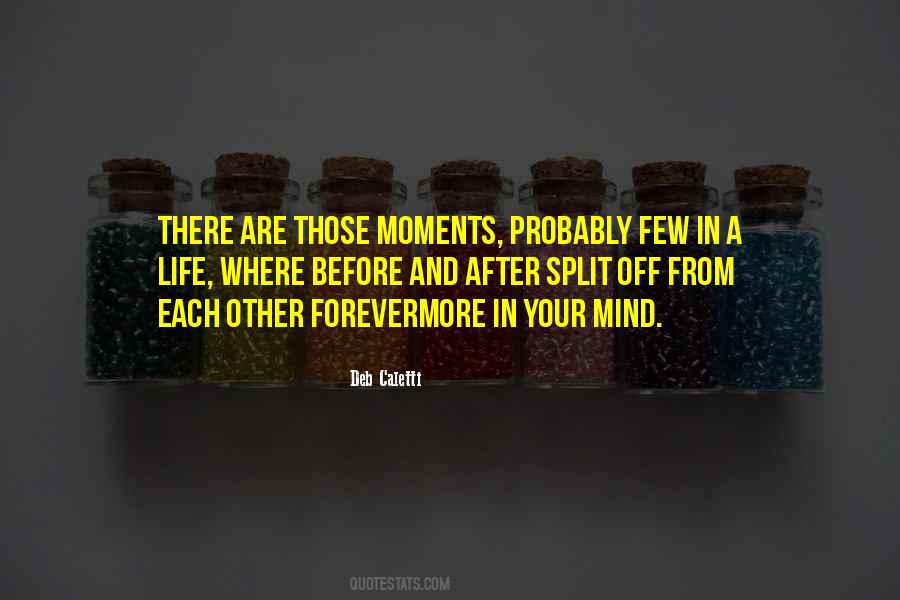 Life Are Moments Quotes #837031
