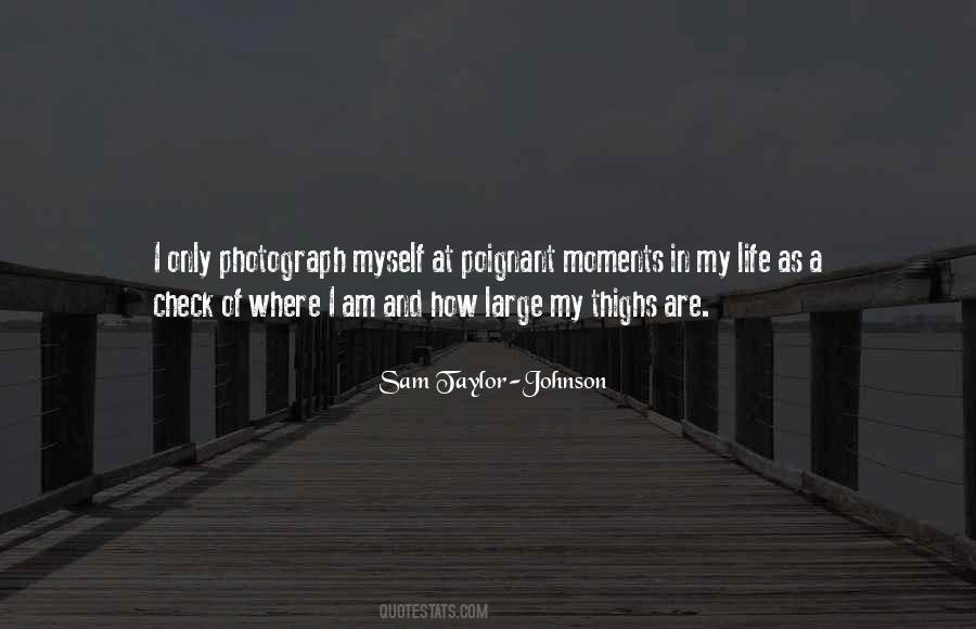 Life Are Moments Quotes #859824