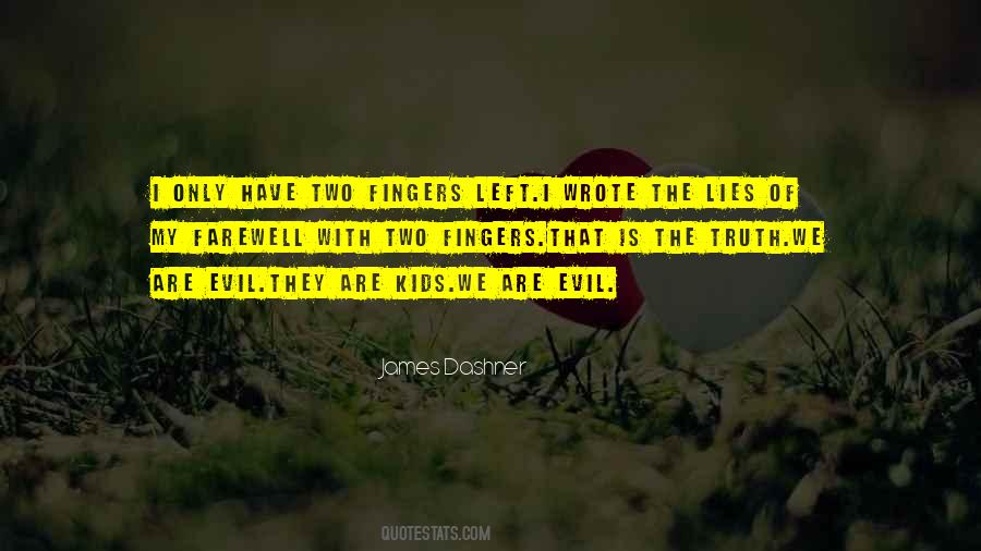 Evil Lies Quotes #355621