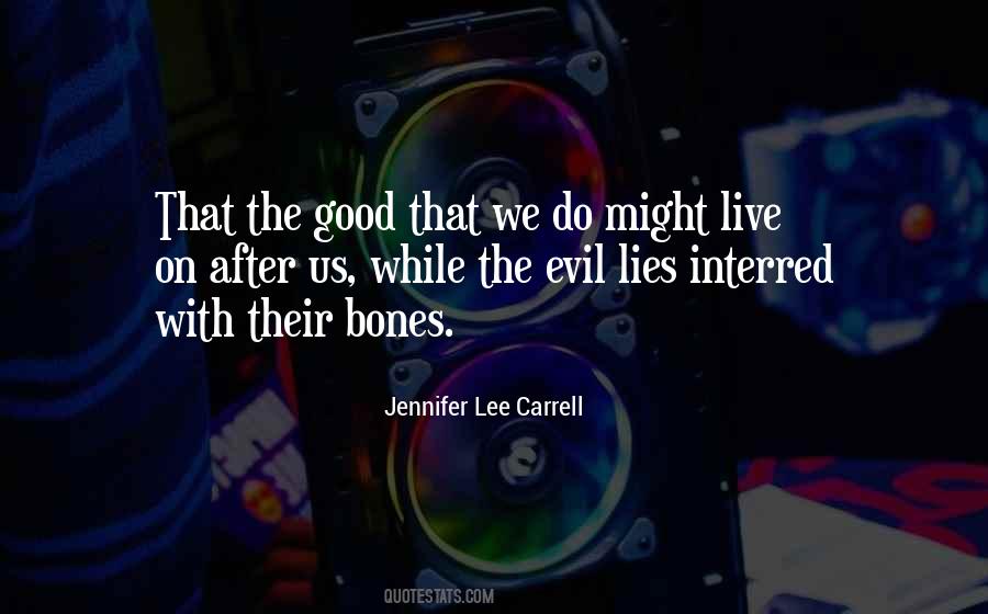Evil Lies Quotes #462978