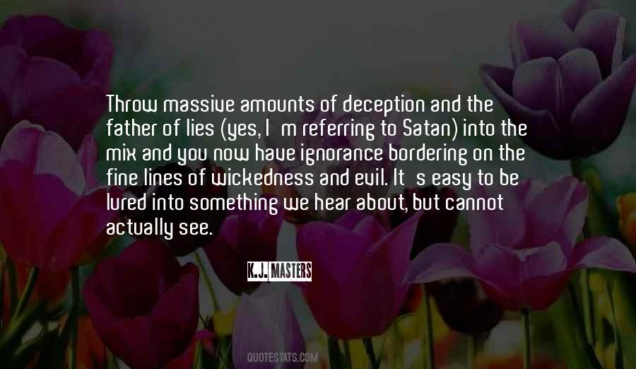 Evil Lies Quotes #754630