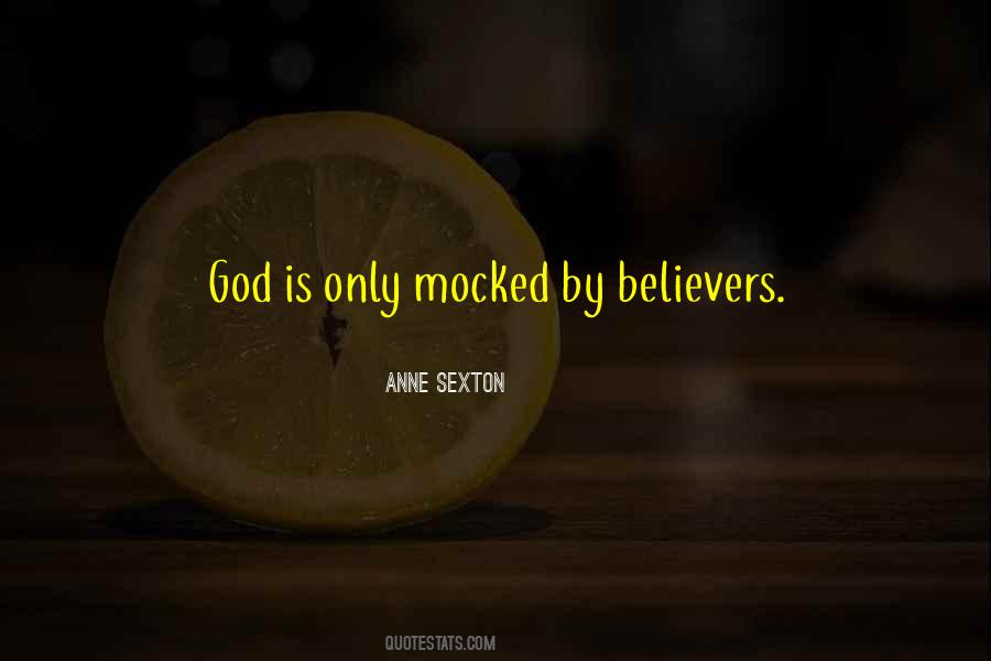 God Is Not Mocked Quotes #1001811