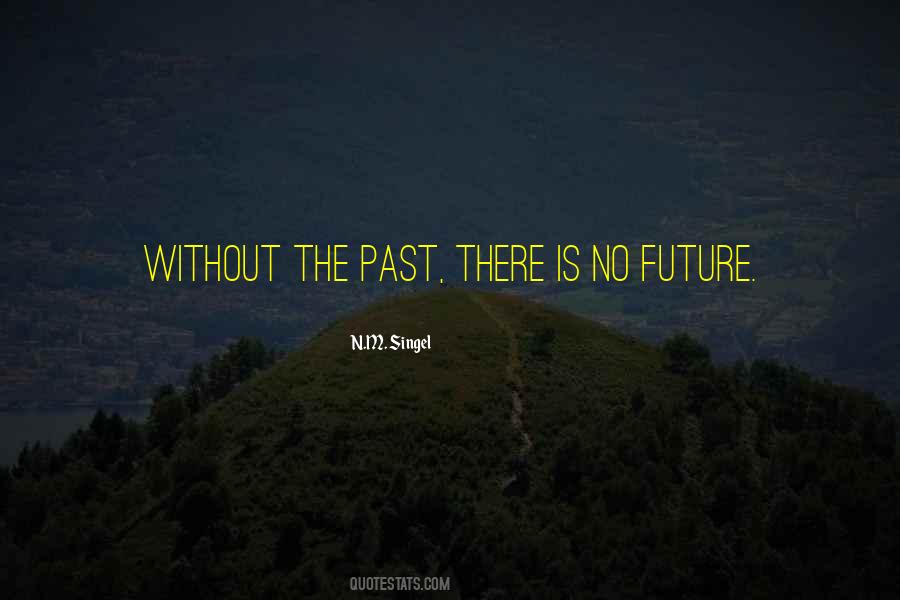 There Is No Future Quotes #1502217