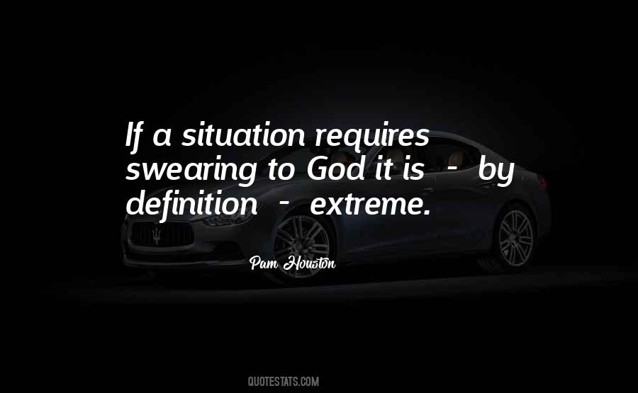 Extreme Situation Quotes #961311