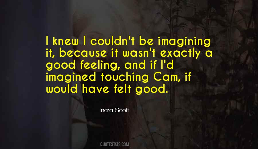Good Feeling Quotes #1633609